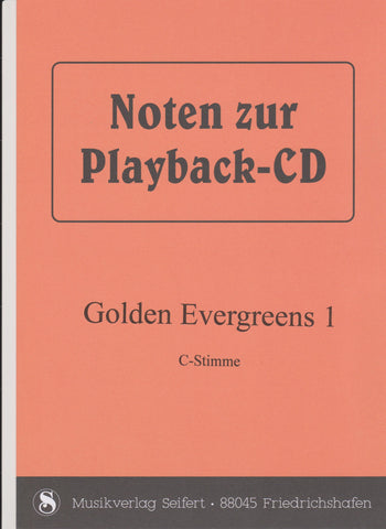 Golden Evergreens 1 (Noten zur Playback & Begleit-CD) Noten von Rudi Seifert - Musikverlag Seifert