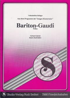 Musiknoten zu Bariton Gaudi arrangiert/komponiert von Rudi Seifert (Einzelausgabe) - Musikverlag Seifert