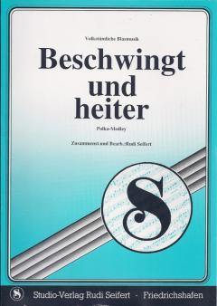 Musiknoten zu Beschwingt und heiter arrangiert/komponiert von Rudi Seifert (Potpourri/Medley) - Musikverlag Seifert