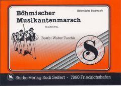 Musiknoten zu Böhmischer Musikantenmarsch arrangiert/komponiert von Walter Tuschla (Einzelausgabe) - Musikverlag Seifert