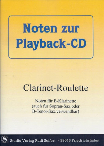 Musiknoten zu Pete Tex - Clarinet-Roulette (Noten zur Playback-CD) arrangiert/komponiert von Rudi Seifert (Sammelheft) - Musikverlag Seifert