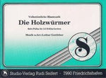 Musiknoten zu Die Holzwürmer (B-Ware) arrangiert/komponiert von Lothar Gottlöber (Einzelausgabe) - Musikverlag Seifert