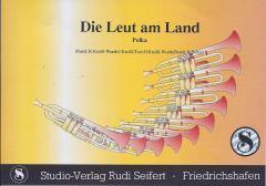 Musiknoten zu Die Leut vom Land arrangiert/komponiert von Rudi Seifert (Einzelausgabe) - Musikverlag Seifert
