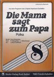 Musiknoten zu Die Mama sagt zum Papa arrangiert/komponiert von Lothar Gottlöber (Einzelausgabe) - Musikverlag Seifert