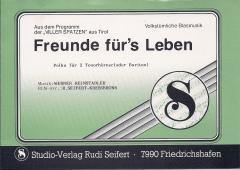 Musiknoten zu Freunde fürs Leben arrangiert/komponiert von Rudi Seifert (Einzelausgabe) - Musikverlag Seifert