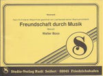 Musiknoten zu Freundschaft durch Musik arrangiert/komponiert von Walter Boss (Einzelausgabe) - Musikverlag Seifert