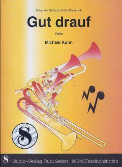 Musiknoten zu Gut drauf arrangiert/komponiert von Michael Kuhn (Einzelausgabe) - Musikverlag Seifert