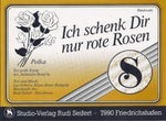 Musiknoten zu Ich schenk dir nur rote Rosen arrangiert/komponiert von Rudi Seifert (Einzelausgabe) - Musikverlag Seifert