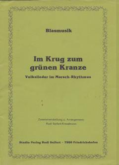 Musiknoten zu Im Krug zum grünen Kranze arrangiert/komponiert von Rudi Seifert (Potpourri/Medley) - Musikverlag Seifert
