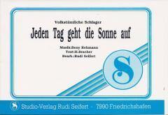 Musiknoten zu Jeden Tag geht die Sonne auf arrangiert/komponiert von Rudi Seifert (Einzelausgabe) - Musikverlag Seifert