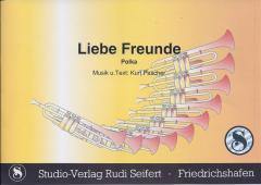 Musiknoten zu Liebe Freunde arrangiert/komponiert von Kurt Pascher (Einzelausgabe) - Musikverlag Seifert