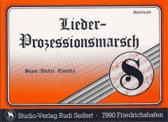 Musiknoten zu Lieder-Prozessionsmarsch arrangiert/komponiert von Walter Tuschla (Einzelausgabe) - Musikverlag Seifert