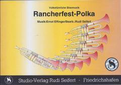 Musiknoten zu Rancherfest-Polka arrangiert/komponiert von Rudi Seifert (Einzelausgabe) - Musikverlag Seifert