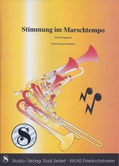 Musiknoten zu Stimmung im Marschtempo arrangiert/komponiert von Franz Gerstbrein (Potpourri/Medley) - Musikverlag Seifert