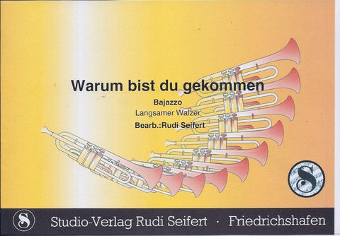 Musiknoten zu Warum bist Du gekommen (Bajazzo) arrangiert/komponiert von Rudi Seifert (Einzelausgabe) - Musikverlag Seifert