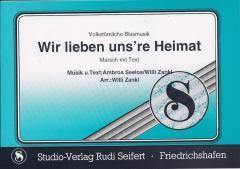 Musiknoten zu Wir lieben unsere Heimat arrangiert/komponiert von Rudi Seifert (Einzelausgabe) - Musikverlag Seifert
