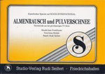 Musiknoten zu Almenrausch und Pulverschnee arrangiert/komponiert von Rudi Seifert (Einzelausgabe) - Musikverlag Seifert