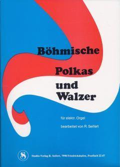 Musiknoten zu Böhmische Polkas und Walzer arrangiert/komponiert von Rudi Seifert (Sammelheft) - Musikverlag Seifert