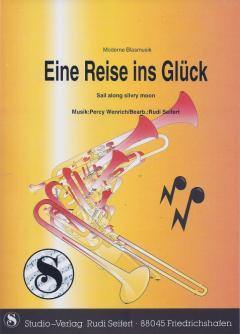Musiknoten zu Eine Reise ins Glück arrangiert/komponiert von Rudi Seifert (Einzelausgabe) - Musikverlag Seifert