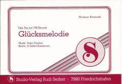Musiknoten zu Glücksmelodie arrangiert/komponiert von Rudi Seifert (Einzelausgabe) - Musikverlag Seifert