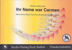 Musiknoten zu Ihr Name war Carmen arrangiert/komponiert von Rudi Seifert (Einzelausgabe) - Musikverlag Seifert