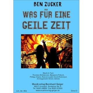 Was für eine geile Zeit - Ben Zucker Noten von Erwin Jahreis - Musikverlag Seifert