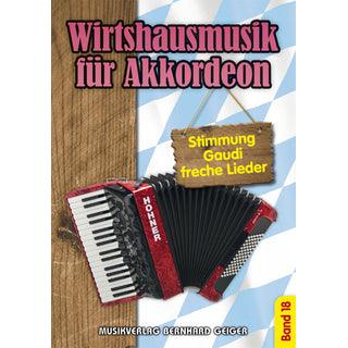 Wirtshausmusik für Akkordeon - Band 18 Noten von Musikverlag Bernhard Geiger - Musikverlag Seifert