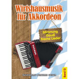 Wirtshausmusik für Akkordeon - Band 13 Noten von Musikverlag Bernhard Geiger - Musikverlag Seifert