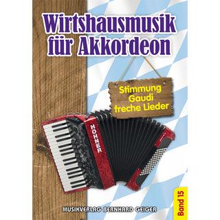 Wirtshausmusik für Akkordeon - Band 15 Noten von Musikverlag Bernhard Geiger - Musikverlag Seifert