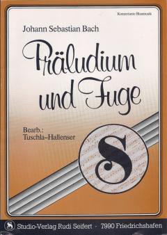 Musiknoten zu Präludium und Fuge (B-Ware) arrangiert/komponiert von Johann Sebastian Bach (Einzelausgabe) - Musikverlag Seifert