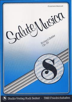 Musiknoten zu Salute Musica arrangiert/komponiert von Richard Zettler (Einzelausgabe) - Musikverlag Seifert