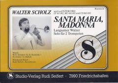 Musiknoten zu Santa Maria Madonna arrangiert/komponiert von Rudi Seifert (Einzelausgabe) - Musikverlag Seifert