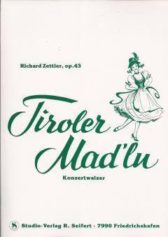 Musiknoten zu Tiroler Madln arrangiert/komponiert von Richard Zettler (Einzelausgabe) - Musikverlag Seifert