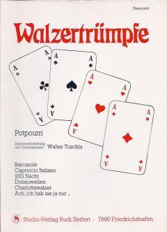 Musiknoten zu Walzertrümpfe arrangiert/komponiert von Walter Tuschla (Potpourri/Medley) - Musikverlag Seifert