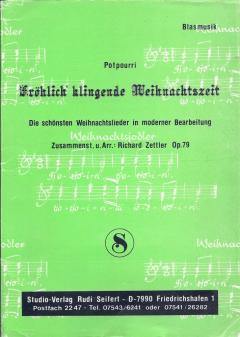 Musiknoten zu Fröhlich klingende Weihnachtszeit arrangiert/komponiert von Richard Zettler (Potpourri/Medley) - Musikverlag Seifert
