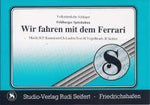 Musiknoten zu Wir fahren mit dem Ferrari arrangiert/komponiert von Rudi Seifert (Einzelausgabe) - Musikverlag Seifert